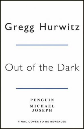 Out of the Dark by Gregg Hurwitz