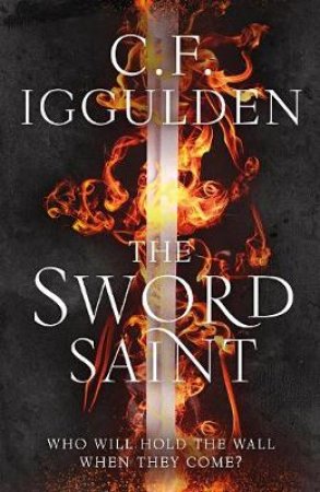 The Sword Saint: Empire of Salt  Book III by C.F. Iggulden