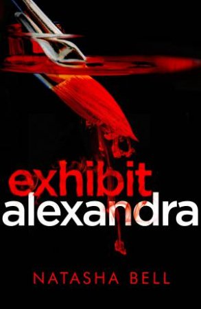 Exhibit Alexandra by Natasha Bell