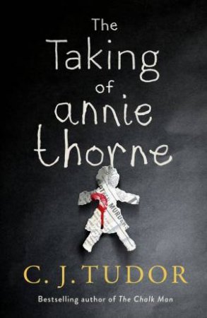 Taking of Annie Thorne The by C.J. Tudor