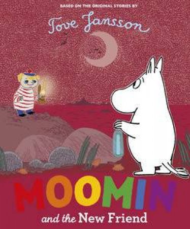 Moomin And The New Friend by Tove Jansson