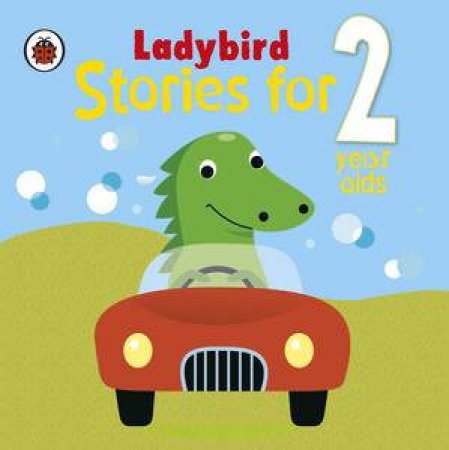 Ladybird Stories for 2 Year Olds by Ladybird