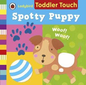 Toddler Touch: Spotty Puppy by Various