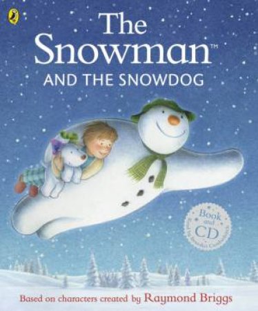 The Snowman and the Snowdog (Book and CD) by Raymond Briggs