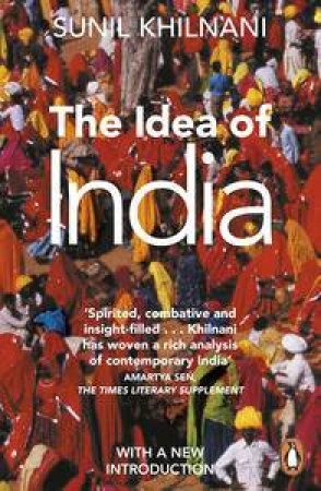 The Idea Of India by Sunil Khilnani