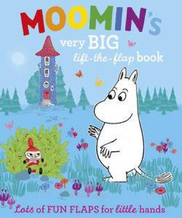 Moomin's Very Big lift-the-flap Book by Tove Jansson