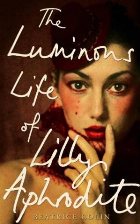 Luminous Life of Lilly Aphrodite by Beatrice Colin