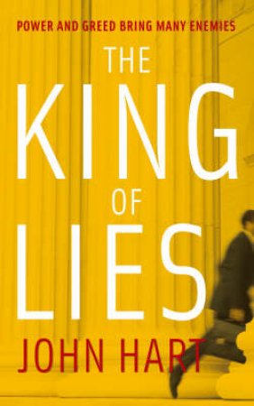 The King Of Lies by John Hart