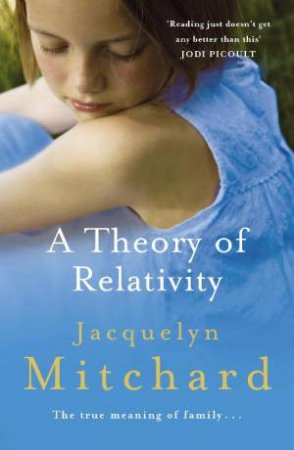 Theory of Relativity by Jacquelyn Mitchard