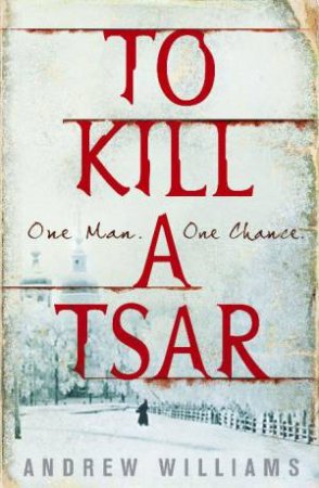 To Kill a Tsar by Andrew Williams