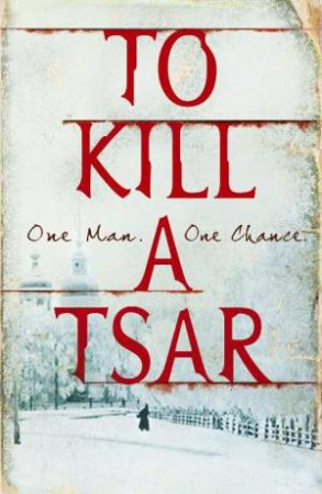 To Kill a Tsar by Andrew Williams