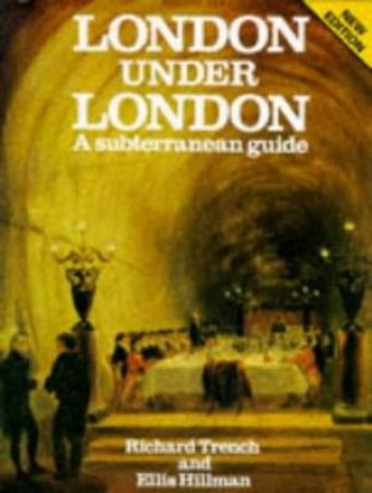 London Under London by Trench Hillman