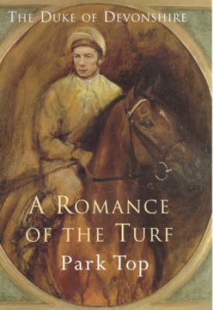 A Romance Of The Turf by Duke Of Devonshire