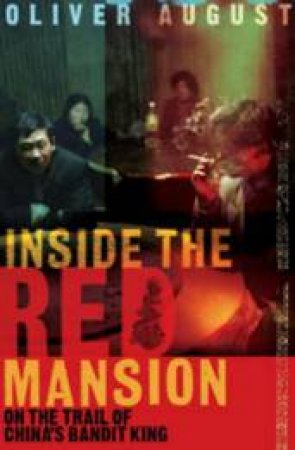 Inside the Red Mansion by Oliver August