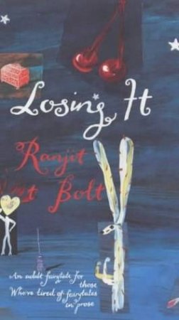 Losing It by Ranjit Bolt