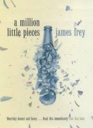 A Million Little Pieces by James Frey