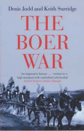 The Boer War by Denis Judd & Keith Surridge