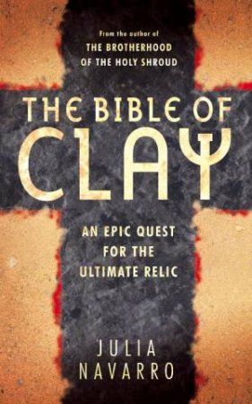 Bible of Clay by Julia Navarro