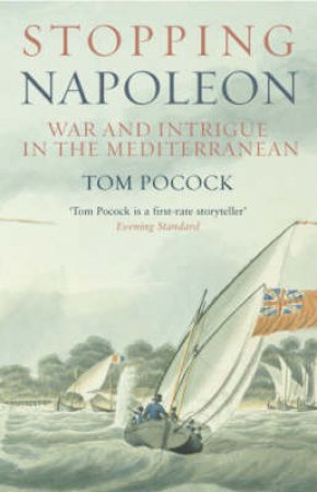 Stopping Napoleon by Tom Pocock