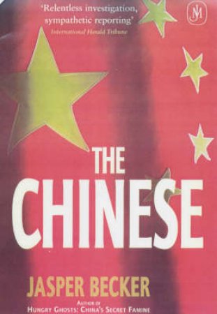 The Chinese by Jasper Becker