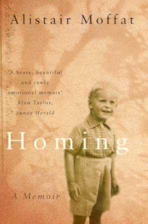 Homing: A Memoir by Alistair Moffat