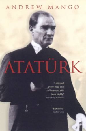 Ataturk by Andrew Mango