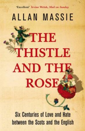 The Thistle And The Rose by Allan Massie