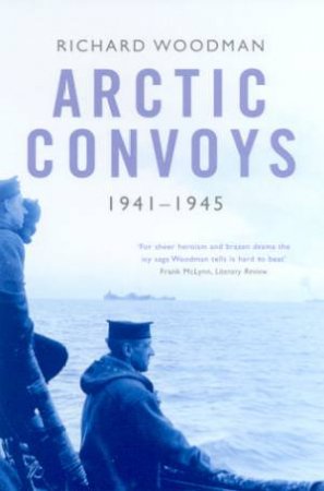 Arctic Convoys 1941-1945 by Richard Woodman