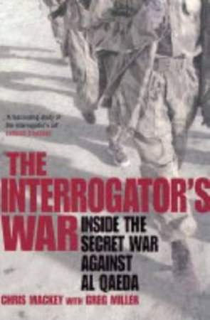 The Interrogator's War by Christopher Hogan & Greg Miller