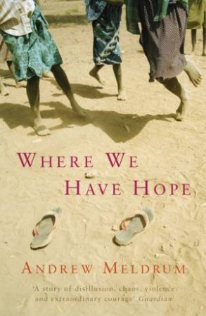 Where We Have Hope by Andrew Meldrum