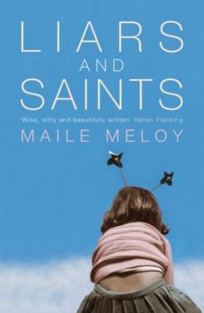 Liars And Saints by Maile Meloy