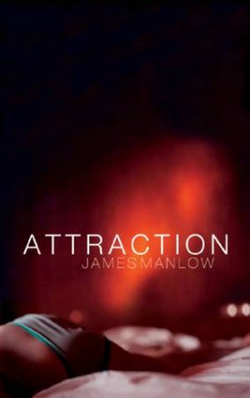 Attraction by James Manlow