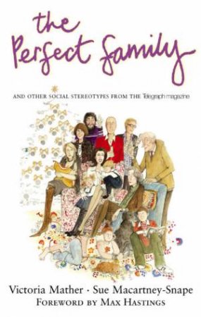 The Perfect Family by Victoria Mather & Sue Macartney-Snape