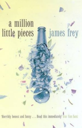 A Million Little Pieces by James Frey