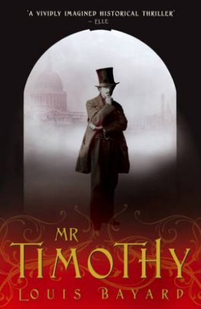 Mr Timothy by Louis Bayard