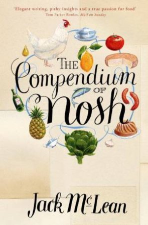 The Compendium Of Nosh by Jack McLean