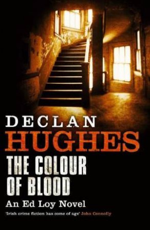 The Colour Of Blood by Declan Hughes