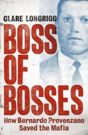 Boss of Bosses by Clare Longrigg