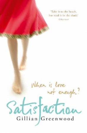 Satisfaction by Gillian Greenwood