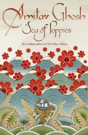 Sea of Poppies by Amitav Ghosh