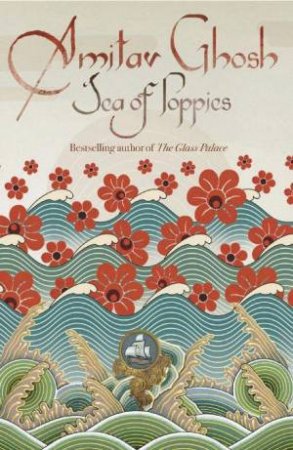 Sea Of Poppies by Amitav Ghosh