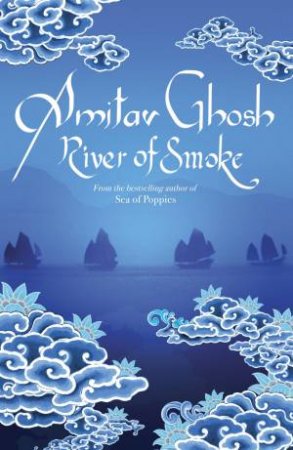 River of Smoke by Amitav Ghosh