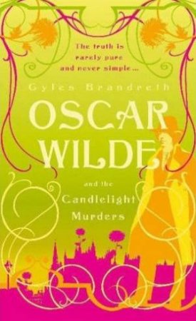 Oscar Wilde And The Candlelight Murders by Gyles Brandreth