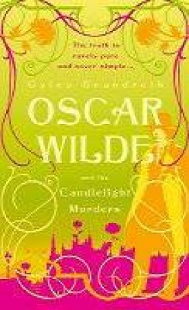 Oscar Wilde And The Candlelight Murders by Gyles Brandreth