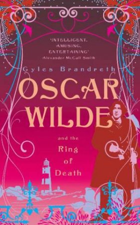 Oscar Wilde and the Ring of Death by Gyles Brandreth