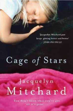 Cage Of Stars by Jacquelyn Mitchard