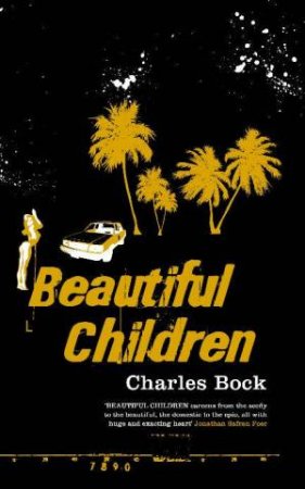 Beautiful Children by Charles Bock