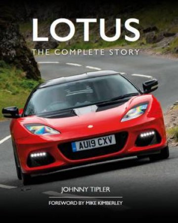 Lotus: The Complete Story by Johnny Tipler