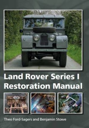 Land Rover Series 1 Restoration Manual by Theo Ford-sagers 