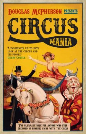 Circus Mania by Douglas McPherson